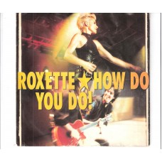 ROXETTE - How do you do !
